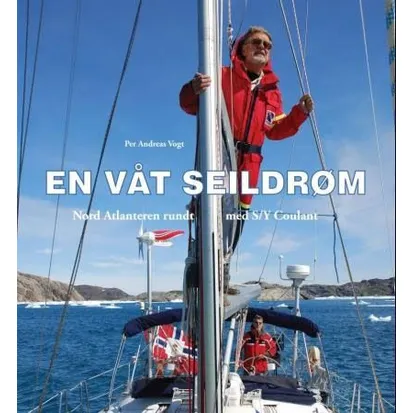 En våt seildrøm Nord-Atlanteren rundt